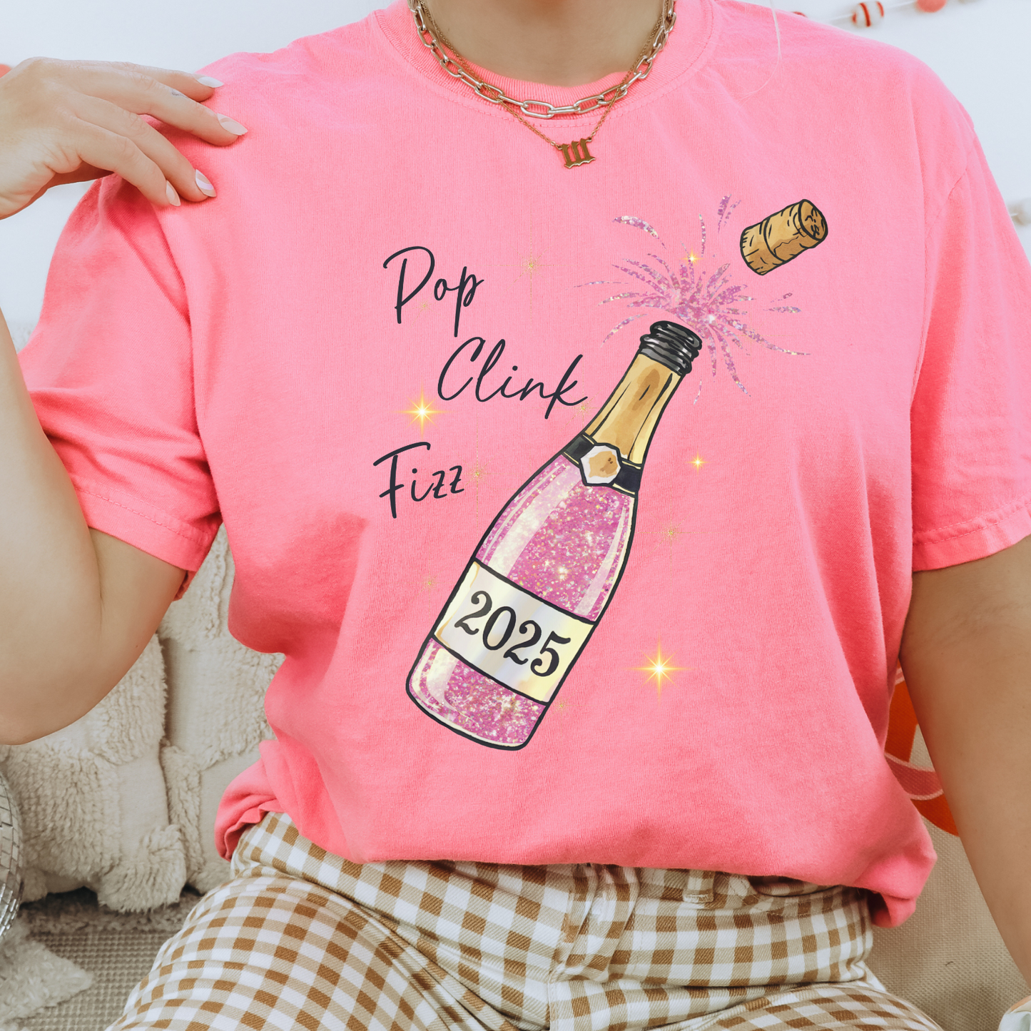 Pop Clink Fizz Comfort Colors, Holiday Tshirt, Womens Tee