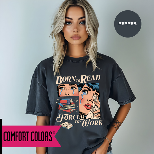 Born To Read Forced To Work Graphic Top