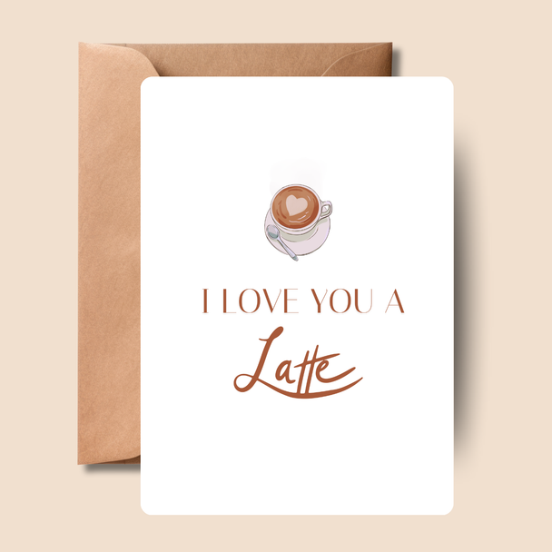 Valentine Card I Love You A Latte | Coffee Lover Card | 5x7 Greeting Card with Envelope | Cute Coffee Pun Valentine