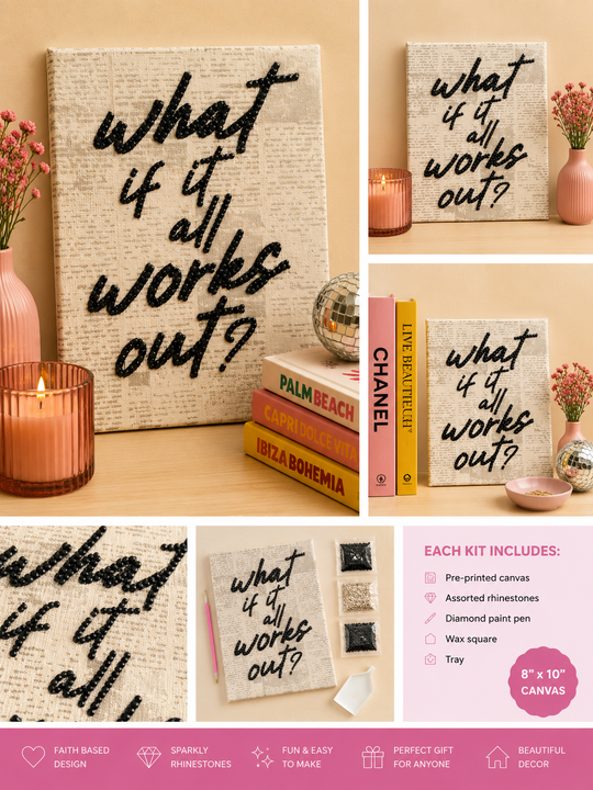 What If It All Works Out? 8x10 Bedazzle Kit