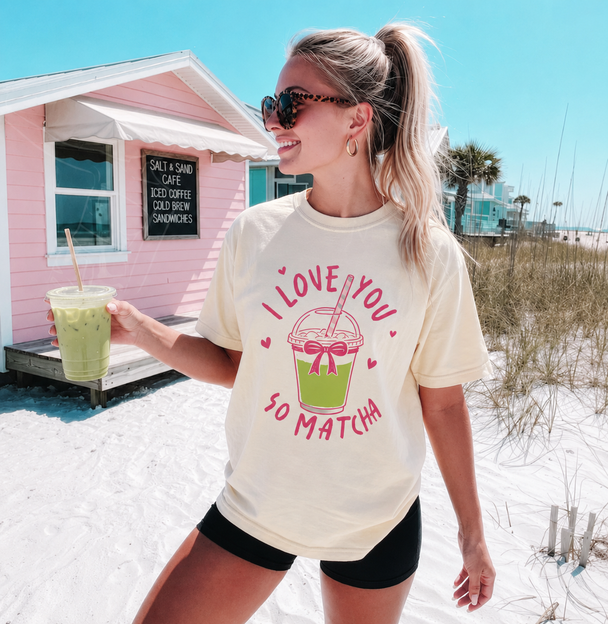 I Love You So Matcha DTG Printed Comfort Colors Graphic T-Shirt