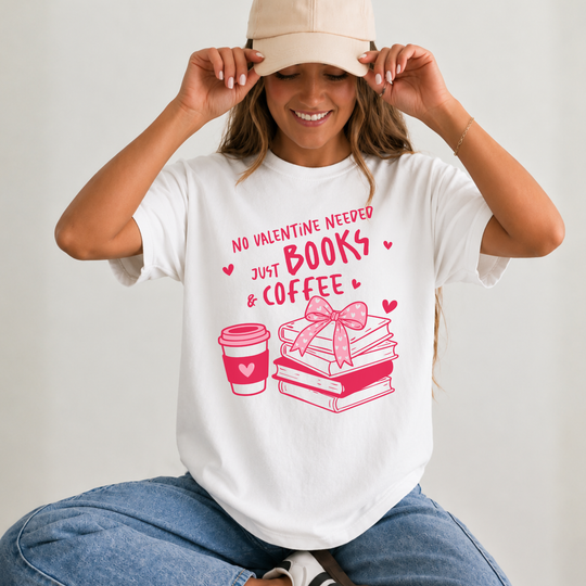 No Valentine Needed Just Books & Coffee DTG Printed Comfort Colors Graphic T-shirt